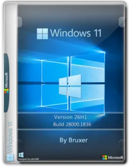 Windows 11 26H1 (28000.1836) x64 by Bruxer